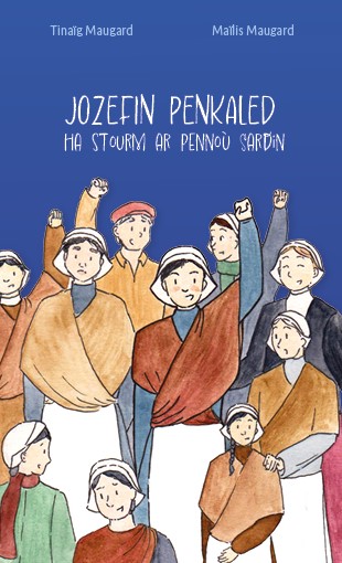 Couverture de Jozefin Penkaled ha stourm ar Pennoù Sardin