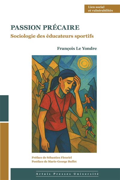 Couverture de l'ouvrage "Passion précaire Sociologie des éducateurs sportifs"