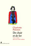 Couverture du livre de Charlotte Puiseux "de chair et de fer, vivre et lutter dans une société validiste"