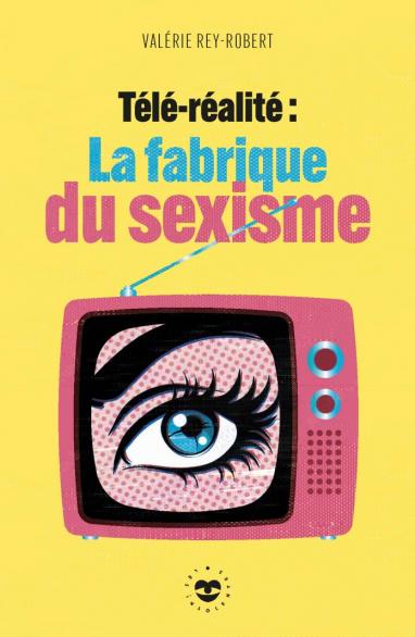 couverture du livre Télé-réalité : la fabrique du sexisme