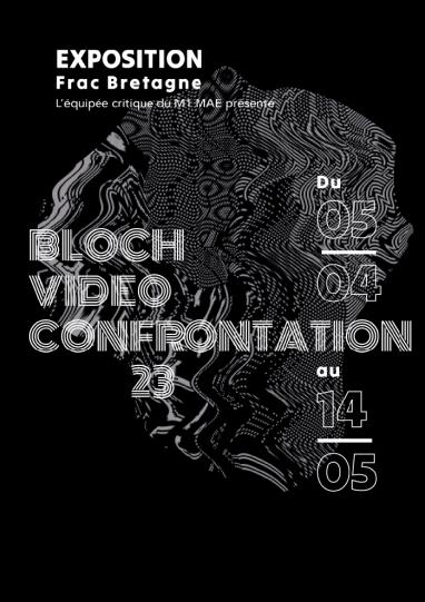 Affiche de l'exposition BLOCH/VIDÉO : Confrontation 23
